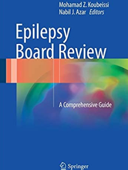 Epilepsy Board Review: A Comprehensive Guide, ISBN-13: 978-1493967728