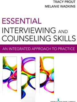 Essential Interviewing and Counseling Skills, ISBN-13: 978-0826199157