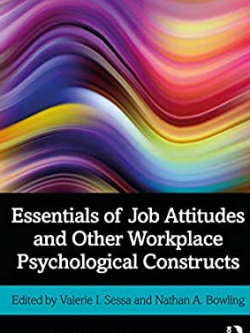 Essentials of Job Attitudes and Other Workplace Psychological Constructs by Valerie I. Sessa, ISBN-13: 978-0367344283