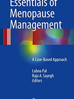 Essentials of Menopause Management: A Case-Based Approach, ISBN-13: 978-3319424491