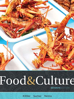Food and Culture 7th Edition by Pamela Goyan Kittler, ISBN-13: 978-1305628052