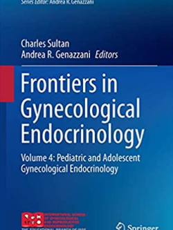 Frontiers in Gynecological Endocrinology Volume 4: Pediatric and Adolescent Gynecological Endocrinology