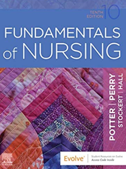 Fundamentals of Nursing 10th Edition by Patricia A. Potter, ISBN-13: 978-0323677721