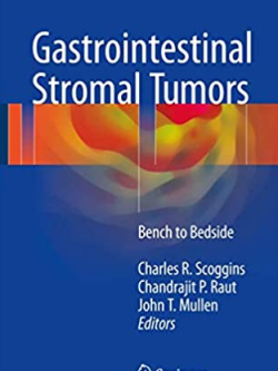 Gastrointestinal Stromal Tumors: Bench to Bedside, ISBN-13: 978-3319426303