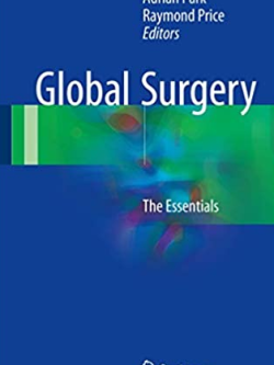 Global Surgery: The Essentials 2017 Edition by Adrian Park, ISBN-13: 978-3319494807