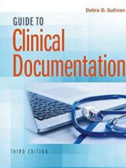 Guide to Clinical Documentation 3rd Edition by Debra D. Sullivan, ISBN-13: 978-0803666627