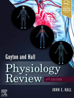 Guyton & Hall Physiology Review 4th Edition by John E. Hall, ISBN-13: 978-0323639996