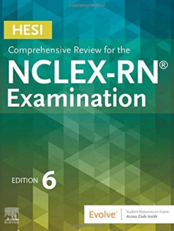 HESI Comprehensive Review for the NCLEX-RN Examination 6th Edition, ISBN-13: 978-0323582452