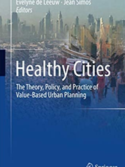 Healthy Cities: The Theory, Policy, and Practice of Value-Based Urban Planning, ISBN-13: 978-1493982752