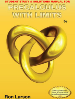 Student Study and Solutions Manual for Larson’s Precalculus with Limits 3rd Edition, ISBN-13: 978-1133947219