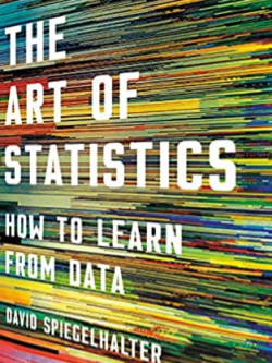 The Art of Statistics: How to Learn from Data by David Spiegelhalter, ISBN-13: 978-1541618510
