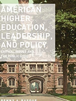 American Higher Education, Leadership, and Policy: Critical Issues and the Public Good, ISBN-13: 978-0230615090