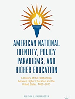 American National Identity, Policy Paradigms, and Higher Education Allison L. Palmadessa, ISBN-13: 978-1137599346