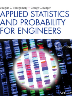 Applied Statistics and Probability for Engineers 7th Edition, ISBN-13: 978-1119409533