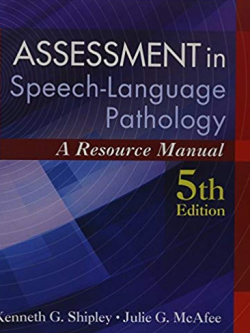 Assessment in Speech-Language Pathology 5th Edition, ISBN-13: 978-1285198071