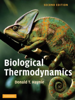 Biological Thermodynamics 2nd Edition, ISBN-13: 978-0521884464