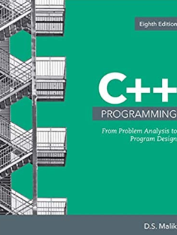 C++ Programming: From Problem Analysis to Program Design 8th Edition, ISBN-13: 978-1337102087