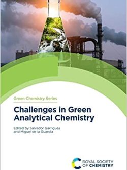 Challenges in Green Analytical Chemistry 2nd Edition by Salvador Garrigues, ISBN-13: 978-1788015370