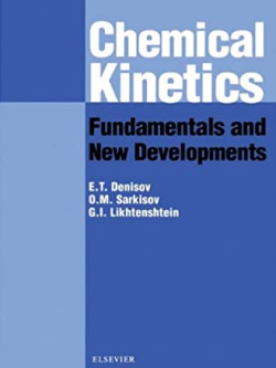 Chemical Kinetics: Fundamentals and Recent Developments Evgeny Denisov, ISBN-13: 978-0444509383