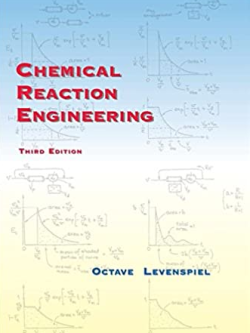 Chemical Reaction Engineering 3rd Edition Octave Levenspiel, ISBN-13: 978-0471254249