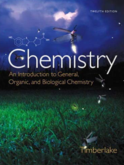 Chemistry: An Introduction to General, Organic, and Biological Chemistry 12th Edition, ISBN-13: 978-0321908445