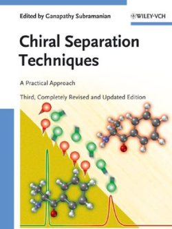 Chiral Separation Techniques: A Practical Approach 3rd Edition, ISBN-13: 978-3527315093