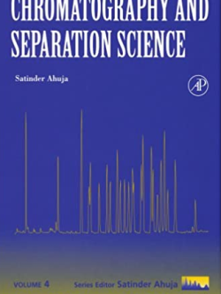 Chromatography and Separation Science Satinder Ahuja, ISBN-13: 978-0123885364