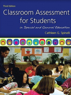 Classroom Assessment for Students in Special and General Education 3rd Edition Cathleen Spinelli, ISBN-13: 978-0137050130