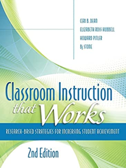 Classroom Instruction That Works 2nd Edition Ceri B. Dean, ISBN-13: 978-1416613626