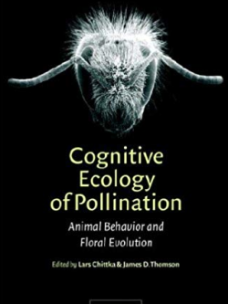 Cognitive Ecology of Pollination: Animal Behaviour and Floral Evolution, ISBN-13: 978-0521018401