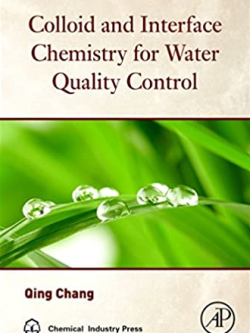 Colloid and Interface Chemistry for Water Quality Control, ISBN-13: 978-0128093153