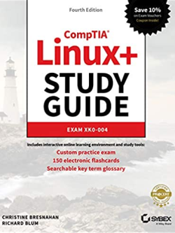 CompTIA Linux+ Study Guide: Exam XK0-004 4th Edition Christine Bresnahan, ISBN-13: 978-1119556039