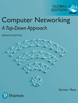 Computer Networking: A Top-Down Approach GLOBAL 7th Edition, ISBN-13: 978-0133594140