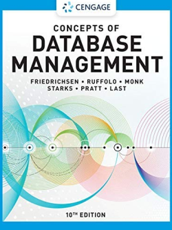 Concepts of Database Management 10th Edition Lisa Friedrichsen, ISBN-13: 978-0357422083