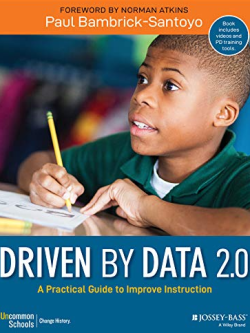 Driven by Data 2.0: A Practical Guide to Improve Instruction 2nd Edition, ISBN-13: 978-1119524755