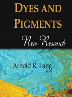 Dyes and Pigments: New Research Arnold R. Lang, ISBN-13: 978-1606920275