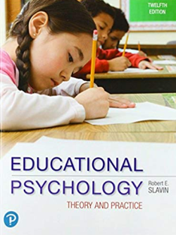 Educational Psychology: Theory and Practice 12th Edition, ISBN-13: 978-0134895109