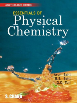 Essentials of Physical Chemistry 26th Multicolour Edition Arun Bahl