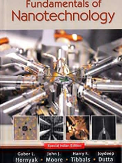 Fundamentals of Nanotechnology Gabor L. Hornyak, ISBN-13: 978-1138627413