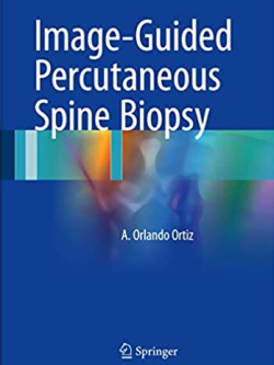 Image-Guided Percutaneous Spine Biopsy A.Orlando Ortiz, ISBN-13: 978-3319433240
