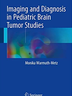 Imaging and Diagnosis in Pediatric Brain Tumor Studies, ISBN-13: 978-3319425016