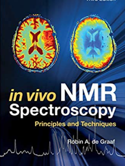 In Vivo NMR Spectroscopy: Principles and Techniques 3rd Edition, ISBN-13: 978-1119382546