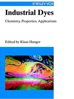 Industrial Dyes: Chemistry, Properties, Applications Klaus Hunger, ISBN-13: 978-3527304264