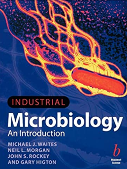 Industrial Microbiology: An Introduction, ISBN-13: 978-0632053070
