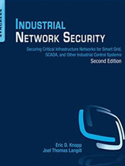 Industrial Network Security 2nd Edition Eric D. Knapp, ISBN-13: 978-0124201149