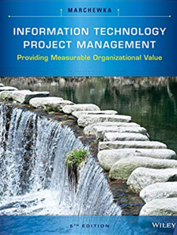 Information Technology Project Management 5th Edition, ISBN-13: 978-1118911013