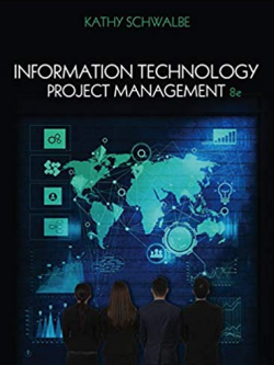 Information Technology Project Management 8th Edition, ISBN-13: 978-1285452340