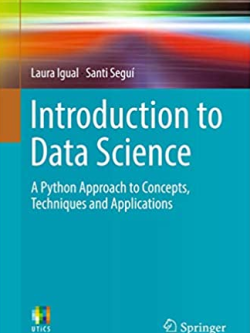 Introduction to Data Science: A Python Approach to Concepts, Techniques and Applications, ISBN-13: 978-3319500164