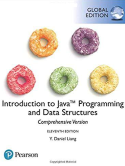 Introduction to Java Programming and Data Structures 11th GLOBAL Edition, ISBN-13: 978-1292221878
