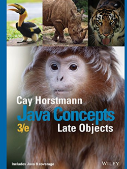 Java Concepts: Late Objects 3rd Edition Cay Horstmann, ISBN-13: 978-1119321026